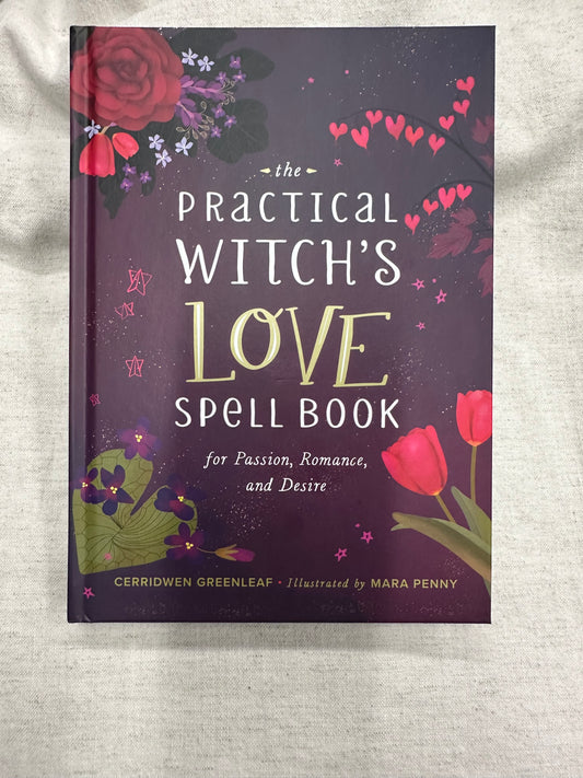The Practical Witch’s Love Spell Book